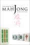 The Book of Mah jong: An Illustrated Guide